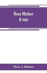 bokomslag Rose Mather