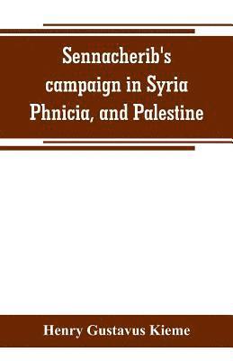 Sennacherib's campaign in Syria, Phnicia, and Palestine 1