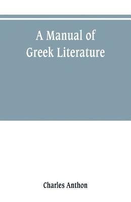 bokomslag A manual of Greek literature