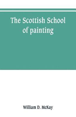 bokomslag The Scottish school of painting