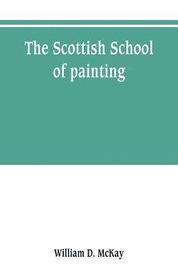 William D McKay, William D. McKay - Scottish school of painting, Häftad