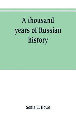 Sonia E Howe, Sonia E. Howe - thousand years of Russian history, Häftad