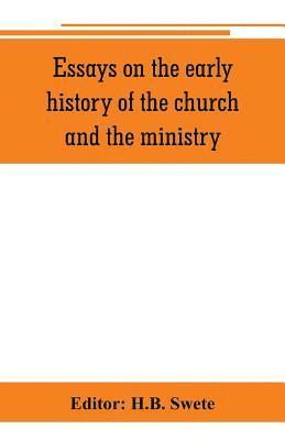 bokomslag Essays on the early history of the church and the ministry