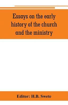 Essays on the early history of the church and the ministry 1
