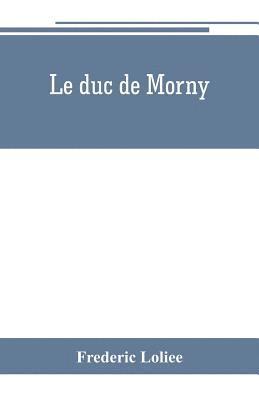 Le duc de Morny 1