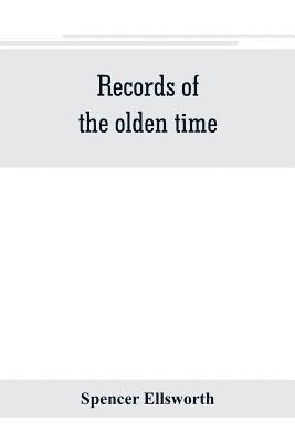 Records of the olden time; or, Fifty years on the prairies. Embracing sketches of the discovery, exploration and settlement of the country, the organization of the counties of Putnam and Marshall, 1