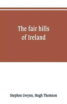 The fair hills of Ireland 1
