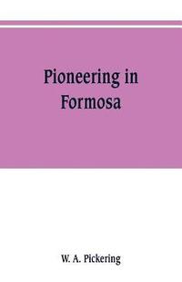 bokomslag Pioneering in Formosa