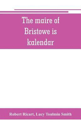 Robert Ricart, Lucy Toulmin Smith - maire of Bristowe is kalendar, Häftad
