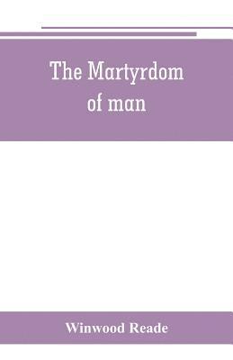 The martyrdom of man 1