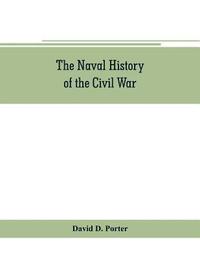 bokomslag The naval history of the Civil War