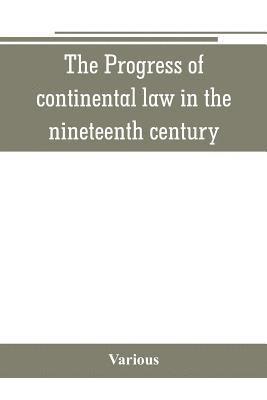 bokomslag Progress of continental law in the nineteenth century