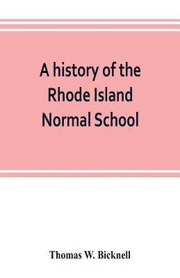 bokomslag A history of the Rhode Island Normal School