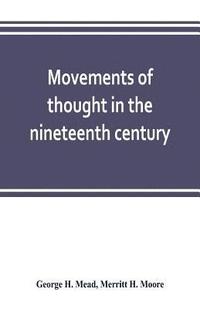 bokomslag Movements of thought in the nineteenth century