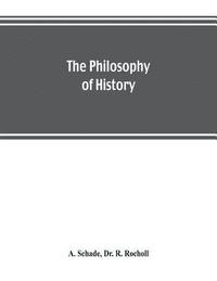 bokomslag The philosophy of history