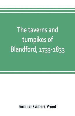taverns and turnpikes of Blandford, 1733-1833