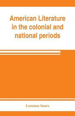 bokomslag American literature in the colonial and national periods