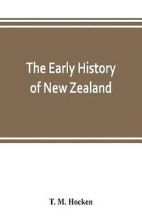 bokomslag The early history of New Zealand