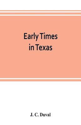 bokomslag Early times in Texas