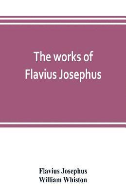 bokomslag The works of Flavius Josephus