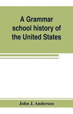 A grammar school history of the United States 1