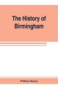 bokomslag The history of Birmingham