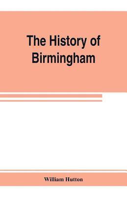 bokomslag The history of Birmingham