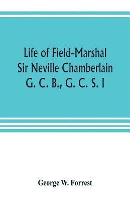 bokomslag Life of Field-Marshal Sir Neville Chamberlain, G. C. B., G. C. S. I