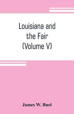 James W Buel, James W. Buel - Louisiana and the Fair, Häftad