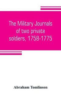 bokomslag The military journals of two private soldiers, 1758-1775