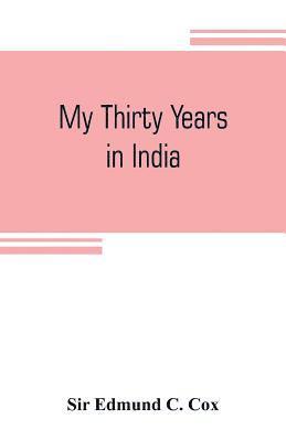 My thirty years in India 1