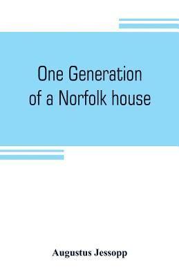 bokomslag One generation of a Norfolk house
