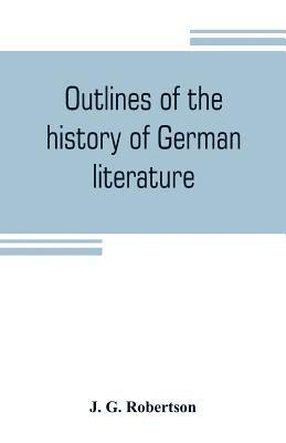 Outlines of the history of German literature 1