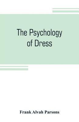 bokomslag The psychology of dress