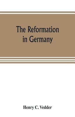 bokomslag The reformation in Germany