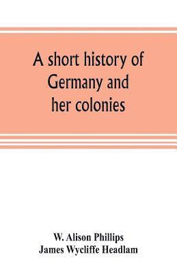short history of Germany and her colonies