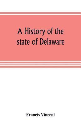 A history of the state of Delaware 1