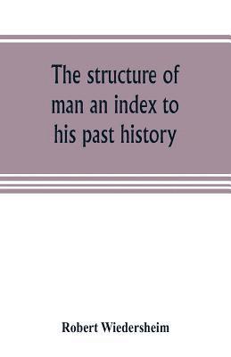 structure of man an index to his past history