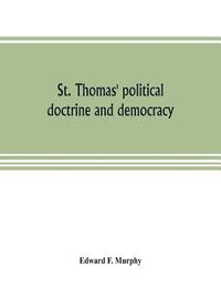 bokomslag St. Thomas' political doctrine and democracy