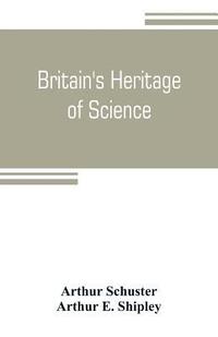 bokomslag Britain's heritage of science