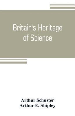 Britain's heritage of science 1