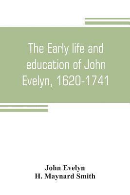 early life and education of John Evelyn, 1620-1741