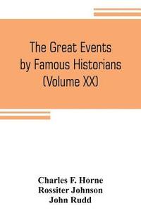 bokomslag The great events by famous historians (Volume XX)