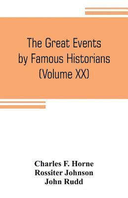 Charles F Horne, John Rudd - great events by famous historians (Volume XX), Häftad