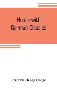 bokomslag Hours with German classics