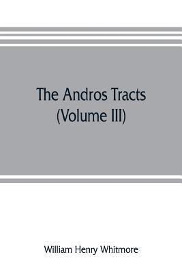 bokomslag The Andros tracts (Volume III)