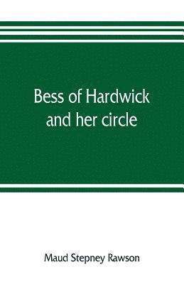 Bess of Hardwick and her circle 1