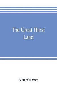 bokomslag The great thirst land