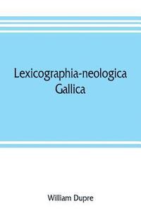 bokomslag Lexicographia-neologica gallica