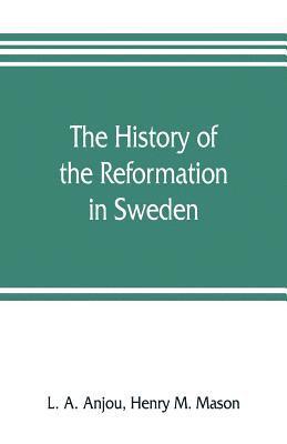 bokomslag The history of the Reformation in Sweden